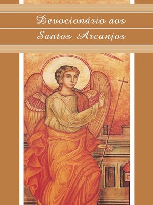 cover image of Devocionário aos Santos Arcanjos